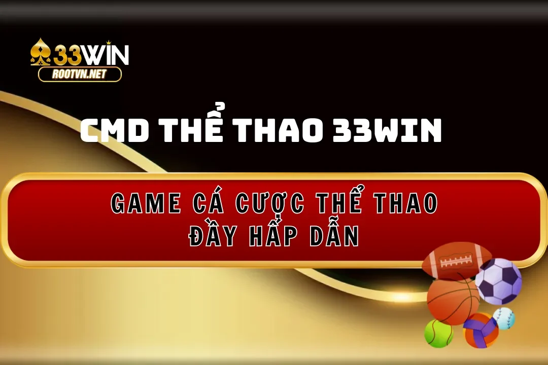 cmd thể thao 33win