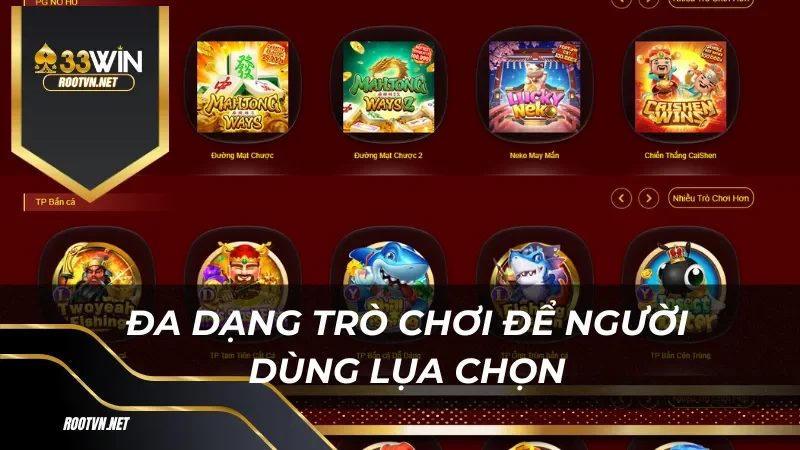 Đa dạng trò chơi để người dùng lựa chọn